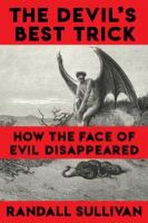 The Devil's Best Trick de Randall Sullivan