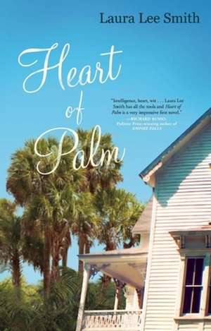 Heart of Palm de Laura Lee Smith