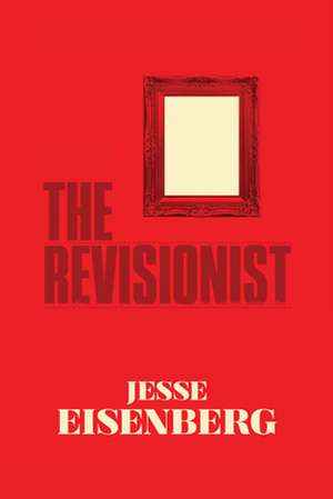 The Revisionist de Jesse Eisenberg