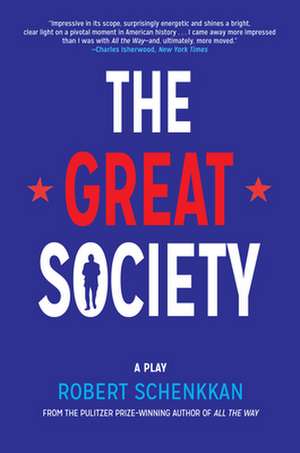 The Great Society: A Play de Robert Schenkkan