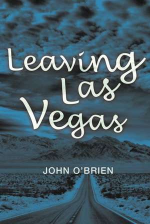 Leaving Las Vegas de John O'Brien