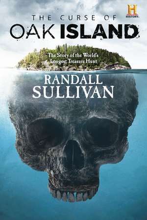 The Curse of Oak Island de Randall Sullivan