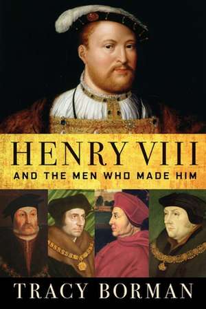 Henry VIII de Tracy Borman
