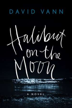 Halibut on the Moon de DAVID VANN