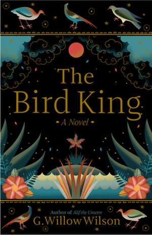 The Bird King de G. Willow Wilson