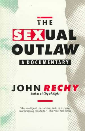 The Sexual Outlaw: A Documentary de John Rechy