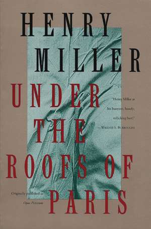 Under the Roofs of Paris de Henry Miller