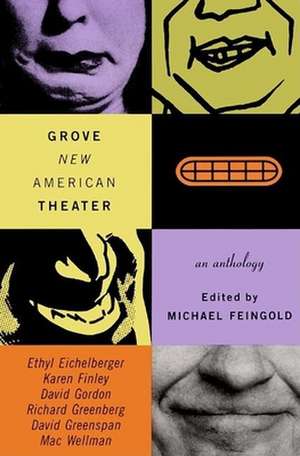 Grove New American Theater: An Anthology de M. Feingold