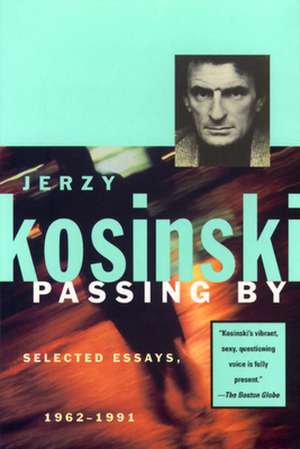 Passing by: A Commonsense Approach for Dieters, Overeaters, Undereaters, Emotional Eaters, and Everyone in Between! de Jerzy N. Kosinski