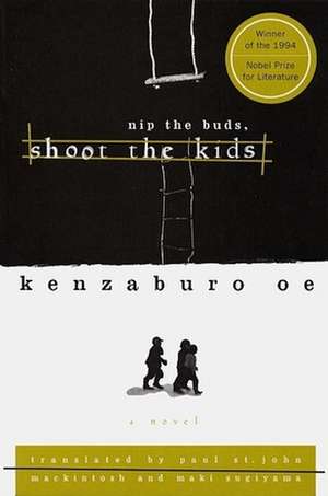 Nip the Buds, Shoot the Kids de Kenzaburo Oe