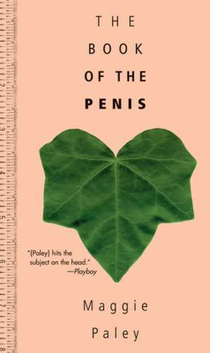 The Book of the Penis de Maggie Paley