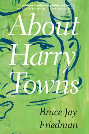 About Harry Towns de Bruce Jay Friedman