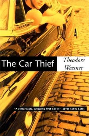 The Car Thief de Theodore Weesner