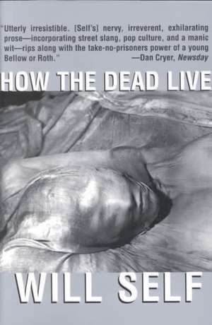 How the Dead Live de Will Self