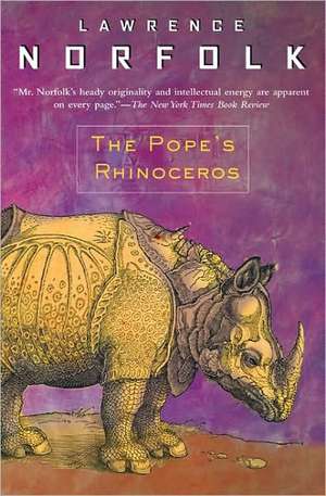 The Pope's Rhinoceros de Lawrence Norfolk