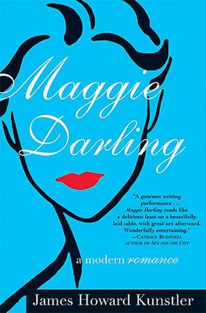 Maggie Darling: A Modern Romance de James Howard Kunstler