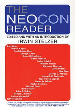 The Neocon Reader de Irwin M. Stelzer