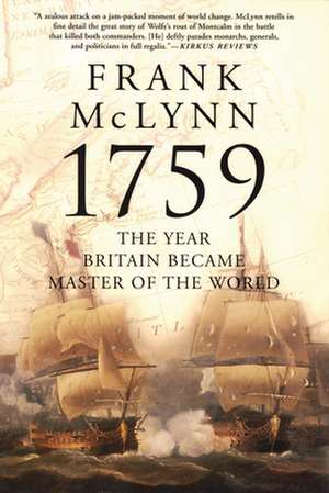 1759: The Year Britain Became Master of the World de Frank McLynn