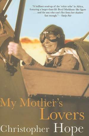 My Mother's Lovers de Christopher Hope