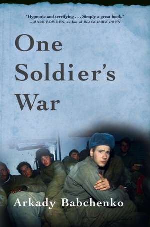 One Soldier's War de Arkady Babchenko