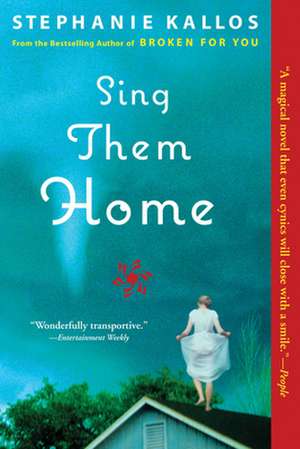 Sing Them Home de Stephanie Kallos