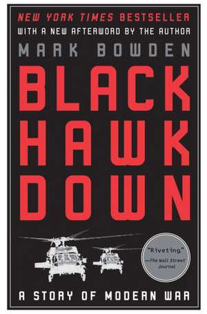 Black Hawk Down: A Story of Modern War de Mark Bowden