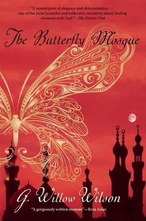 The Butterfly Mosque de G. Willow Wilson