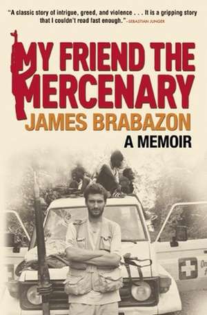 My Friend the Mercenary de James Brabazon