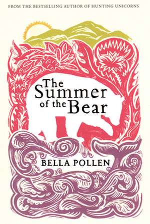 The Summer of the Bear de Bella Pollen