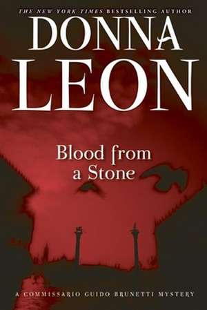 Blood from a Stone de Donna Leon