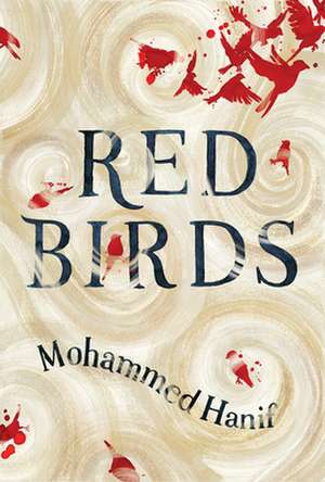 Hanif, M: Red Birds