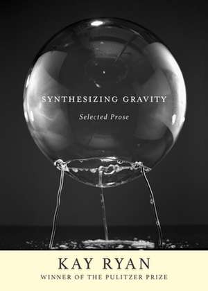 Synthesizing Gravity de Kay Ryan