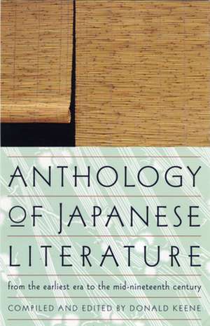 Anthology of Japanese Literature: From the Earliest Era to the Mid-Nineteenth Century de Donald Keene