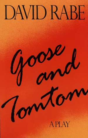 Goose & Tomtom Paperback de David Rabe