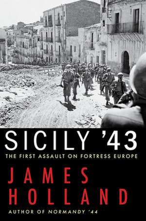 Sicily '43 de James Holland