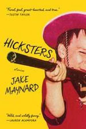Hicksters de Jake Maynard