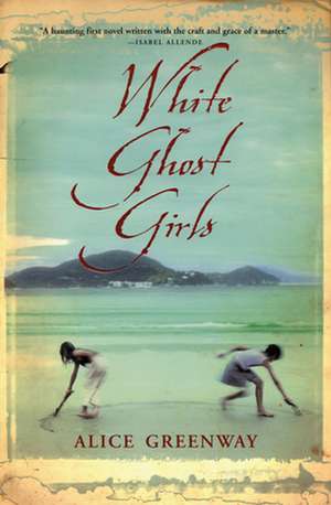 White Ghost Girls de Alice Greenway