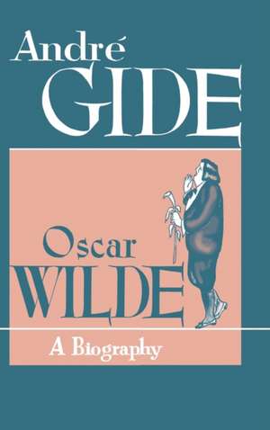 Oscar Wilde de Andre Gide