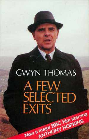 A Few Selected Exits de Gwyn Thomas