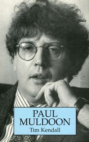 Paul Muldoon de Tim Kendall