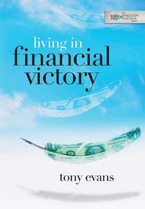 Living in Financial Victory de Tony Evans