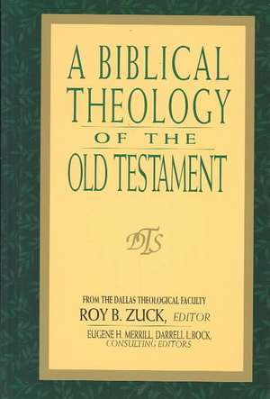 A Biblical Theology of the Old Testament de Roy B. Zuck