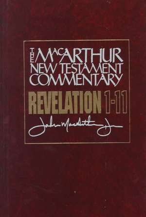 Revelation 1-11 de Jr. MacArthur, John F.