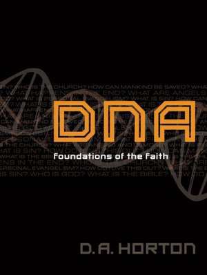 DNA: Foundations of the Faith de Damon A. Horton