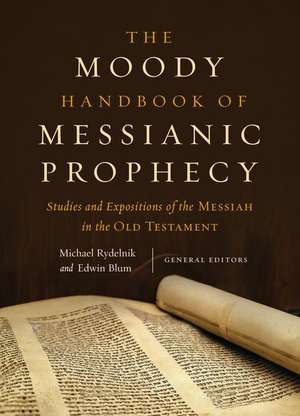 The Moody Handbook of Messianic Prophecy de Michael Rydelnik