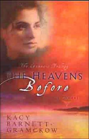 The Heavens Before de Kacy Barnett-Gramckow