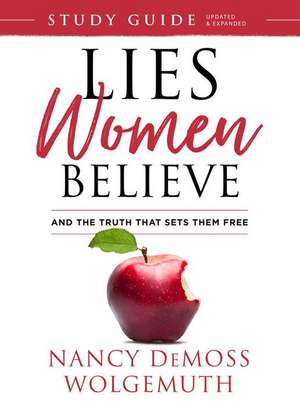 Lies Women Believe Study Guide de Nancy DeMoss Wolgemuth