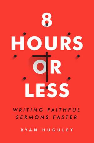 8 Hours or Less de Ryan Huguley