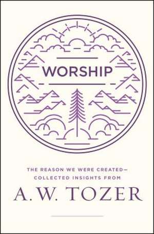 Worship de A. W. Tozer