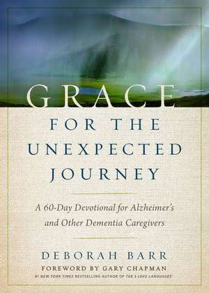 Grace for the Unexpected Journey de Deborah Barr